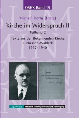 Kirche im Widerspruch Band II: Texte aus der Bekennenden Kirche Kurhessen-Waldeck 1937-1940 | Bundesamt für magische Wesen