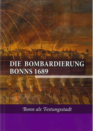 Die Bombardierung Bonns 1689 | Bundesamt für magische Wesen