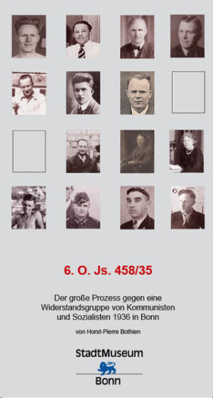6. O. Js. 458/35 Der große Prozess gegen eine Widerstandsgruppe von Kommunisten und Sozialisten 1936 in Bonn | Bundesamt für magische Wesen
