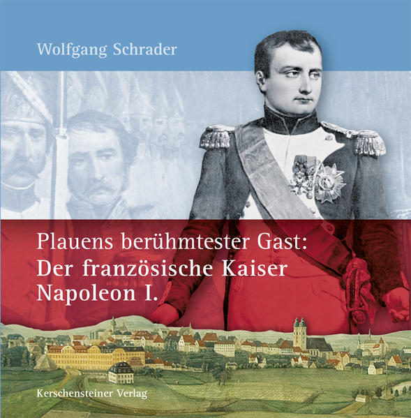 Plauens berühmtester Gast: Der französische Kaiser Napoleon I. | Bundesamt für magische Wesen