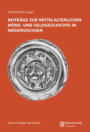 Beiträge zur mittelalterlichen Münz- und Geldgeschichte in Niedersachsen | Bundesamt für magische Wesen