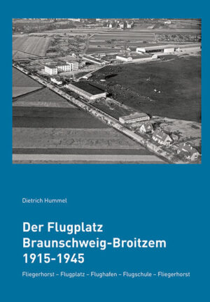 Der Flugplatz Braunschweig-Broitzem 1915-1945 | Bundesamt für magische Wesen
