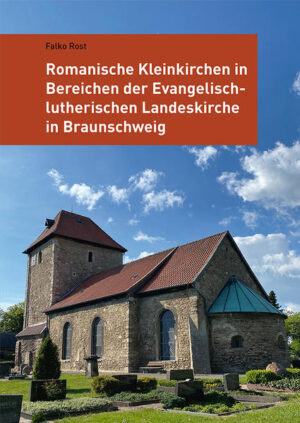 Romanische Kleinkirchen in Bereichen der Evangelisch-lutherischen Landeskirche in Braunschweig | Bundesamt für magische Wesen