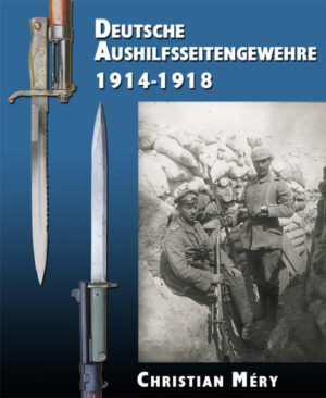 Deutsche Aushilfsseitengewehre 1914-1918 | Bundesamt für magische Wesen