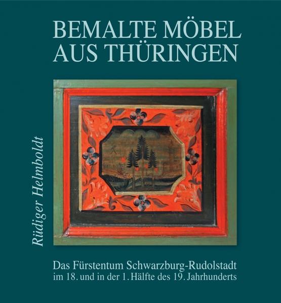 Bemalte Möbel aus Thüringen: Das Fürstentum Schwarzburg-Rudolstadt | Bundesamt für magische Wesen