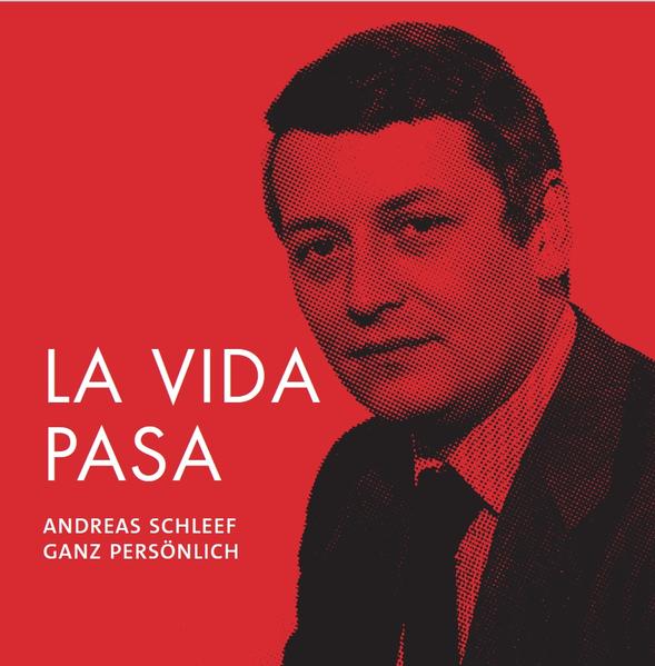 La Vida Pasa | Andreas Schleef, Holger Merten