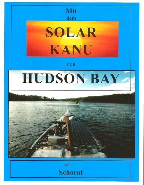 thtps://www.bod.de/buchshop/mit-dem-solar-kanu-zur-hudson-bay-wolfgang-schorat-9783932209222 Schorat hat wohl als erster Mensch eine Solar Kanu-Reise durch Nord-Kanada zur Hudson Bay gemacht! Die Idee, und der Tod eines Freundes, war der Hintergrund, um herauszufinden ob ein Kanu mit 400-450 Pfund Zuladung, mit einem aus Sonnenenergie angetriebenen Elektromotor, im Norden Saskatchewans und Manitobas, an der Grenze zum Northern Teritory, funktionsfähig, und somit Verbrennungsmotor und Benzin unabhängig, machen würde. In diesem Buch beschreibt Schorat die Monate von Juni bis Oktober auf den Gewässern des Churchill Riversystems und dem Seal River in die Hudson Bay. Die Solarenergie hatte sich sehr gut bewährt. Wegfallen würde die starke Verschmutzung, die sich auf den Inseln oder den Portagen angesammelt hat, in dieser sonst fabelhaften Natur Nordkanadas. Denn oft lagen Öldosen und andere Benzinmotor-Utensilien herum. Mit 20 Stunden Sonnenschein war es leicht die Batterie voller Power zu haben.