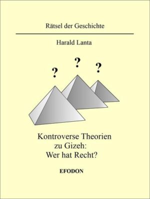 Kontroverse Theorien zu Gizeh: Wer hat Recht? | Harald Lanta