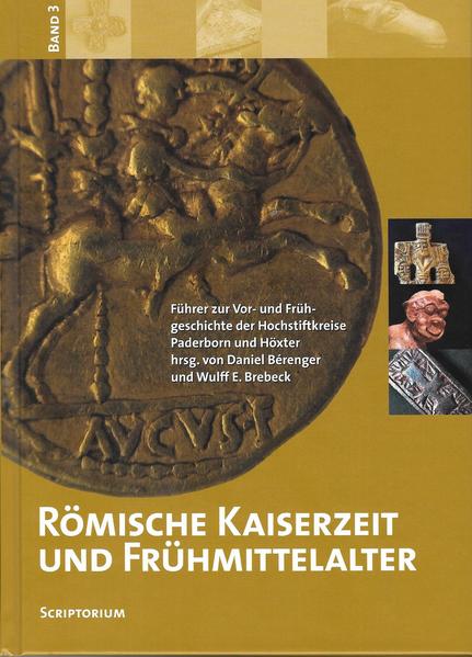 Führer zur Vor- und Frühgeschichte der Hochstiftkreise Paderborn und Höxter: Führer zur Vor- und Frühgeschichte der Hochstiftkreise Paderborn und Höxter. Band 3 | Bundesamt für magische Wesen