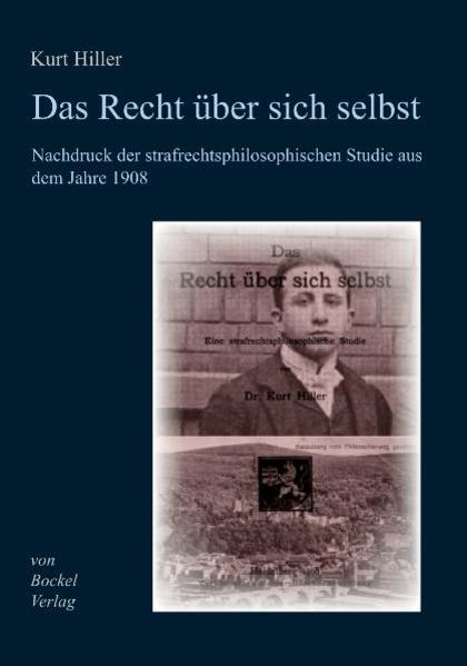 Das Recht über sich selbst: Nachdruck der strafrechtsphilosophischen Studie aus dem Jahre 1908 | Bundesamt für magische Wesen