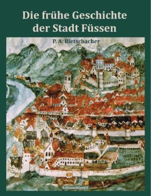 Die frühe Geschichte der Stadt Füssen | Bundesamt für magische Wesen