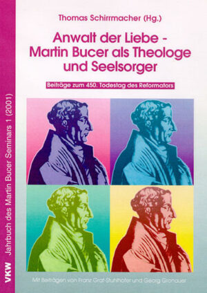 Anwalt der Liebe - Martin Bucer als Theologe und Seelsorger | Bundesamt für magische Wesen