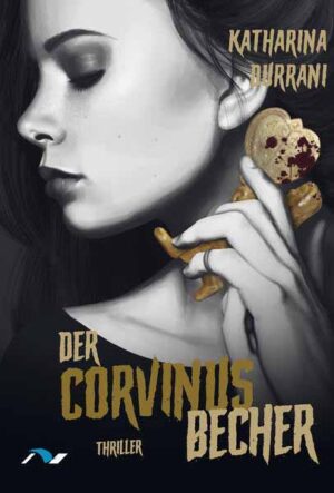 Der Corvinusbecher | Katharina Durrani