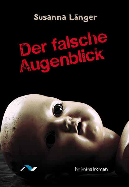 Der falsche Augenblick | Susanna Länger