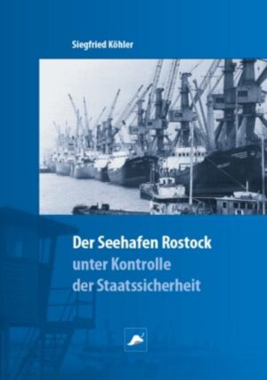 Der Überseehafen Rostock unter Kontrolle der Staatssicherheit | Bundesamt für magische Wesen