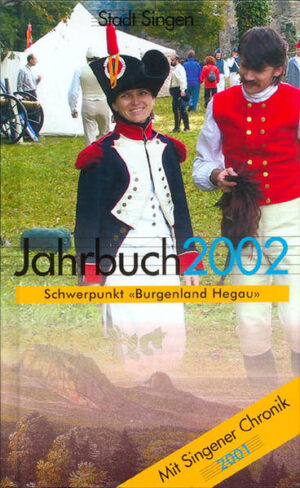 Singen Jahrbuch 2002: Burgenland Hegau | Reinhild Kappes, Klaus-Michael Peter, Michael Losse, Roland Kessinger, Jürgen Becker und Wilhelm J Waibel