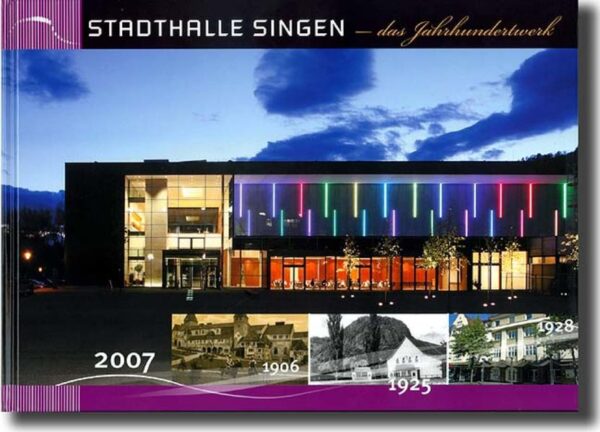 Stadthalle Singen - das Jahrhundertwerk | Klaus M Peter, Reinhild Kappes und Gunnar Bamberg