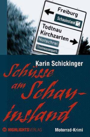 Schüsse am Schauinsland Motorrad-Krimi | Karin Schickinger
