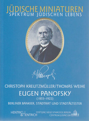 Eugen Panofsky (1855-1922). Berliner Bankier -Stadtrat und Stadtältester | Bundesamt für magische Wesen
