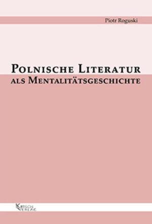 Polnische Literatur als Mentalitätsgeschichte | Bundesamt für magische Wesen