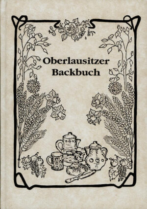 Traditionelle Leckereien aus der Oberlausitz, zusammengestellt von Frank Nürnberger.