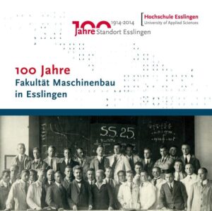 100 Jahre Fakultät Maschinenbau in Esslingen | Bundesamt für magische Wesen