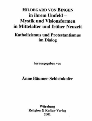 Hildegard von Bingen in ihrem Umfeld - Mystik und Visionsformen in Mittelalter und früher Neuzeit | Bundesamt für magische Wesen