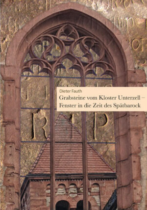 Grabsteine vom Kloster Unterzell - Fenster in die Zeit des Spätbarock | Bundesamt für magische Wesen