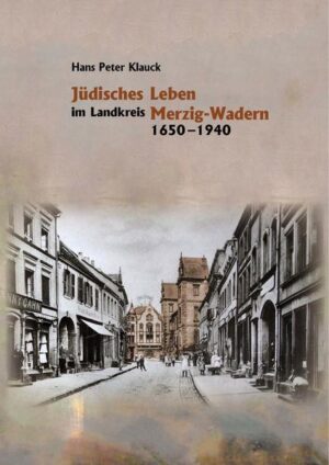 Jüdisches Leben im Landkreis Merzig-Wadern 1650 - 1940 | Bundesamt für magische Wesen