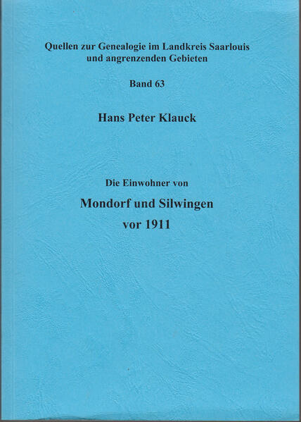 Die Einwohner von Mondorf und Silwingen vor 1911 | Hans Peter Klauck