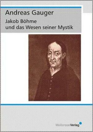 Jakob Böhme und das Wesen seiner Mystik | Bundesamt für magische Wesen