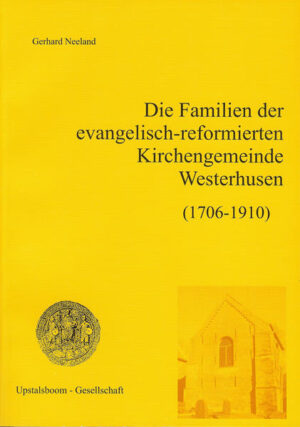 Die Familien der evangelisch-reformierten Kirchengemeinde Westerhusen (1706-1910) | Bundesamt für magische Wesen