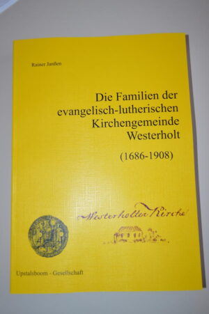 Die Familien der evangelisch-lutherischen Kirchengemeinde Westerholt 1686 -1908 | Bundesamt für magische Wesen