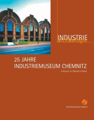 25 Jahre Industriemuseum Chemnitz | Bundesamt für magische Wesen