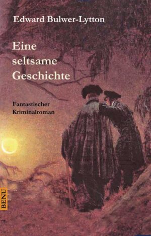 Eine seltsame Geschichte | Edward Bulwer-Lytton