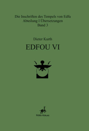Edfou VI: Die Inschriften des Tempels von Edfu. Abteilung I Übersetzungen, Band 3 | Dieter Kurth