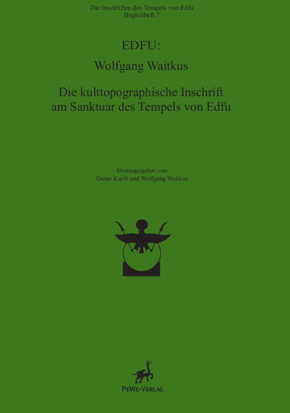 Begleitheft / Die kulttopographische Inschrift am Sanktuar des Tempels von Edfu | Wolfgang Waitkus