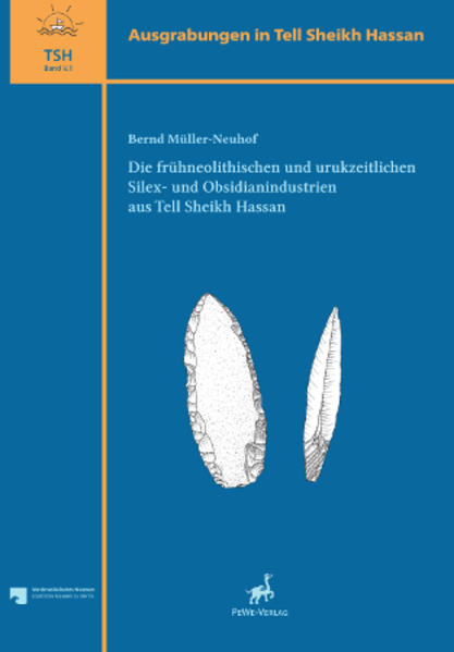 Die frühneolithischen und urukzeitlichen Silex- und Obsidianindustrien aus Tell Sheikh Hassan | Bundesamt für magische Wesen