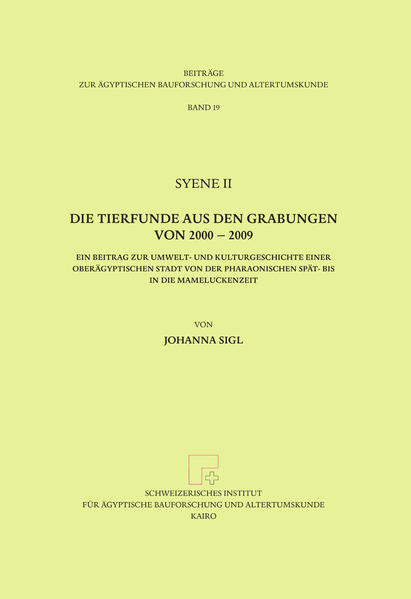 Syene II - Die Tierfunde aus den Grabungen von 2000-2009 | Bundesamt für magische Wesen