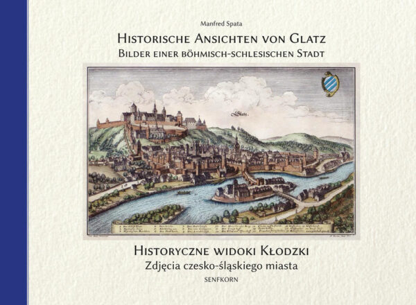 Historische Ansichten von Glatz | Manfred Spata