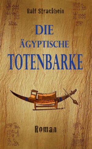 Die ägyptische Totenbarke | Ralf Strackbein