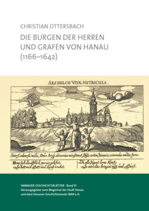Die Burgen der Herren und Grafen von Hanau (1166-1642) | Bundesamt für magische Wesen
