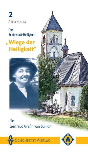 Das Schönstatt-Heiligtum "Wiege der Heiligkeit" für Gertraud Gräfin von Bullion | Bundesamt für magische Wesen