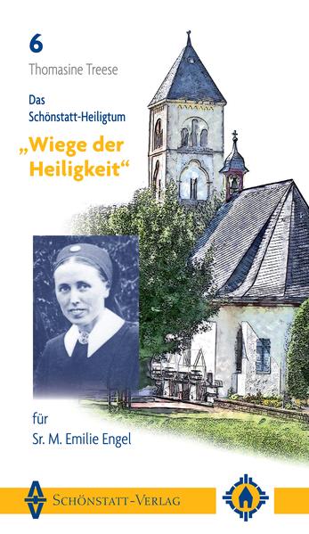 Das Schönstatt-Heiligtum "Wiege der Heiligkeit" für Sr. M. Emilie Engel | Bundesamt für magische Wesen