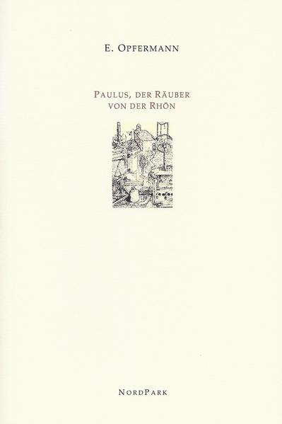 Erich Opfermann hat in seiner Erzählung aus dem Jahre 1894 die Figur des Rhönpaulus frei von Pathos und Überhöhung dargestellt und zugleich ein reizvolles Bild der Menschen und ihrer Region gemalt, die einst 'Das Armenhaus Deutschlands' genannt wurde, ein vergessener Winkel von herber Schönheit.