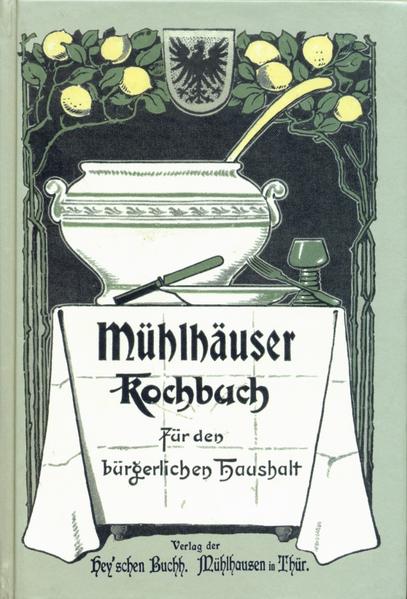 Nachdruck des Mühlhäuser Kochbuches von 1905