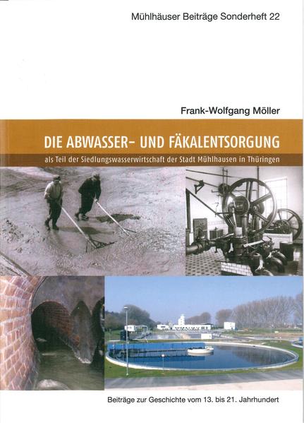 Mühlhäuser Beiträge: Die Abwasser- und Fäkalentsorgung  Teil der Siedlungswasserwirtschaft der Stadt Mühlhausen in Thüringen | Bundesamt für magische Wesen