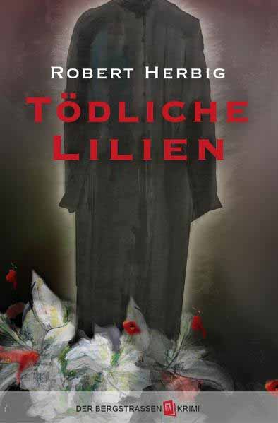 Tödliche Lilien | Robert Herbig