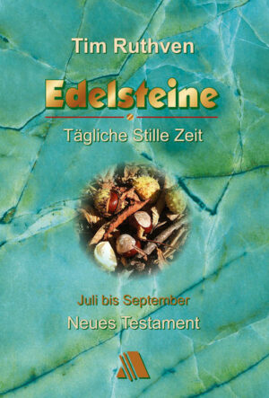 Neues Testament - Quartalshefte / Edelsteine - Tägliche Stille Zeit | Bundesamt für magische Wesen