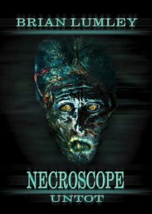 Necroscope. Vampir-Saga: Untot | Bundesamt für magische Wesen